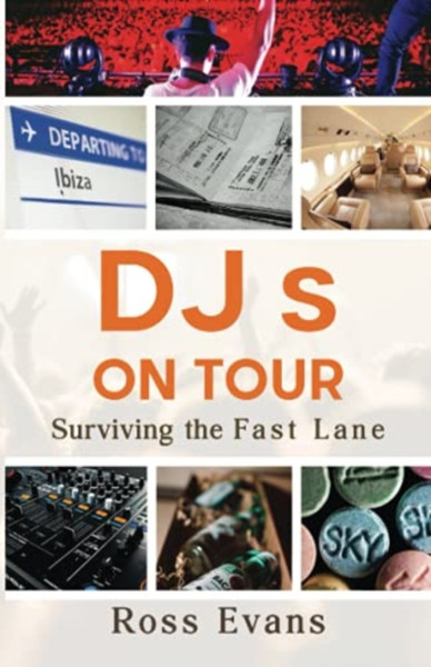 Djs On Tour - Surviving The Fast Lane