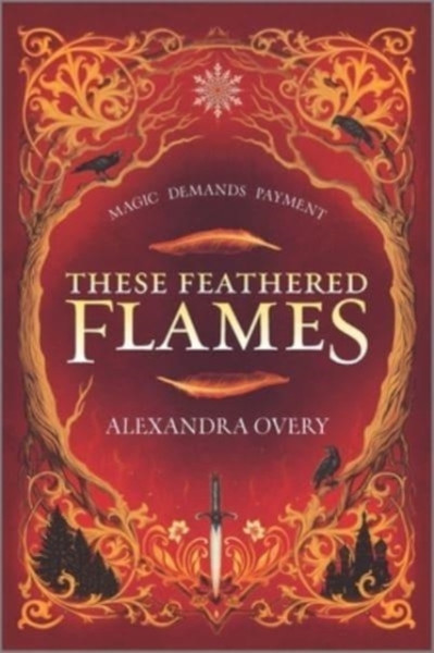 These Feathered Flames - 9781335426277