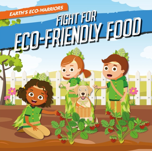 Fight For Eco-Friendly Food - 9781839271489