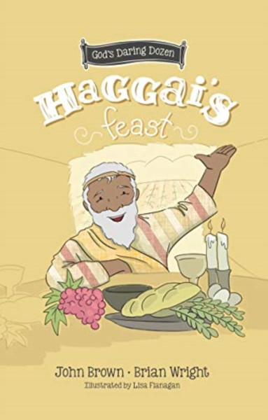 Haggai'S Feast: Minor Prophets, Book 4