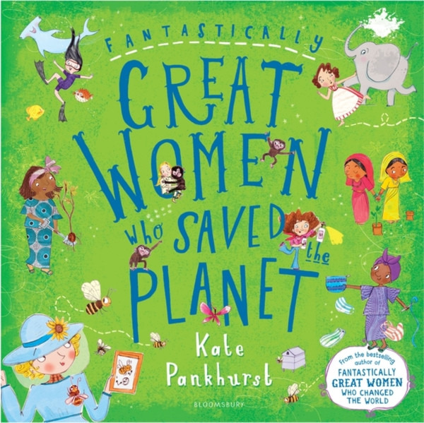 Fantastically Great Women Who Saved The Planet - 9781526618436
