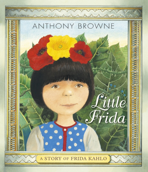 Little Frida: A Story Of Frida Kahlo - 9781406390919