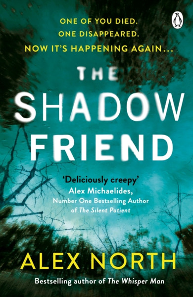 The Shadow Friend: The Gripping New Psychological Thriller From The Richard & Judy Bestselling Author Of The Whisper Man - 9781405936248