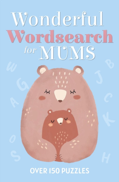 Wonderful Wordsearch For Mums: Over 150 Puzzles