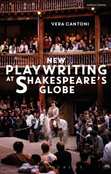 New Playwriting At Shakespeare'S Globe