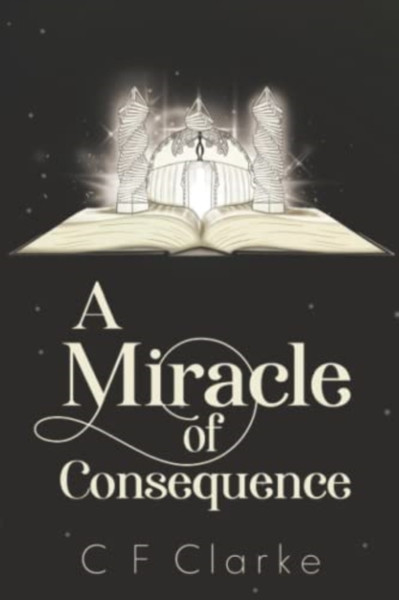 A Miracle Of Consequence