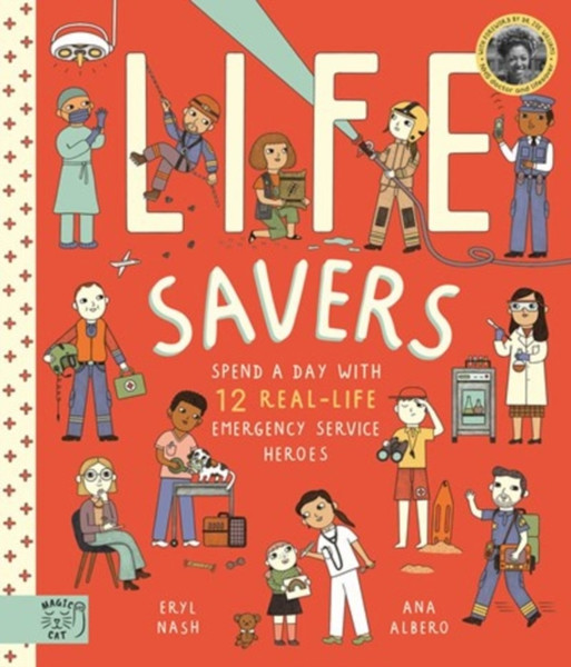 Life Savers: Spend A Day With 12 Real-Life Emergency Service Heroes - 9781913520670