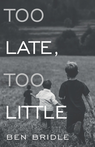 Too Late, Too Little