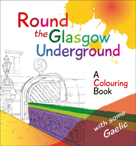Round The Glasgow Underground: A Colouring Book