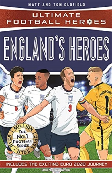 England'S Heroes: (Ultimate Football Heroes - The No. 1 Football Series): Collect Them All!