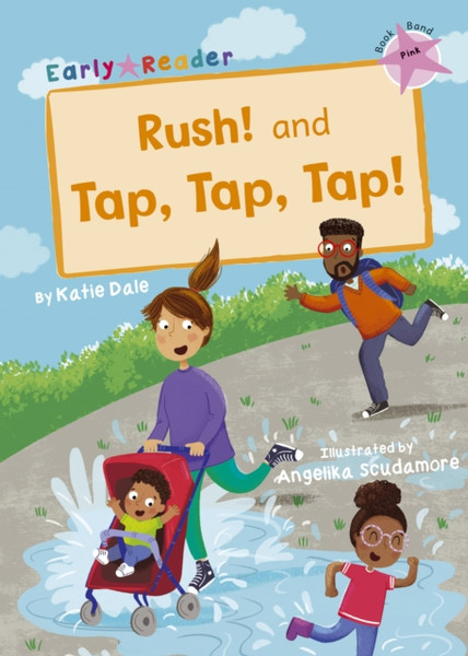 Rush! And Tap, Tap, Tap!: (Pink Early Reader)