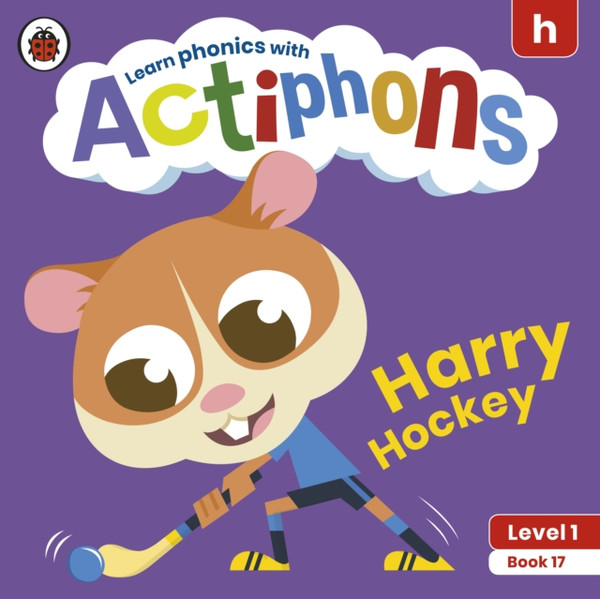 Actiphons Level 1 Book 17 Harry Hockey: Learn Phonics And Get Active With Actiphons!