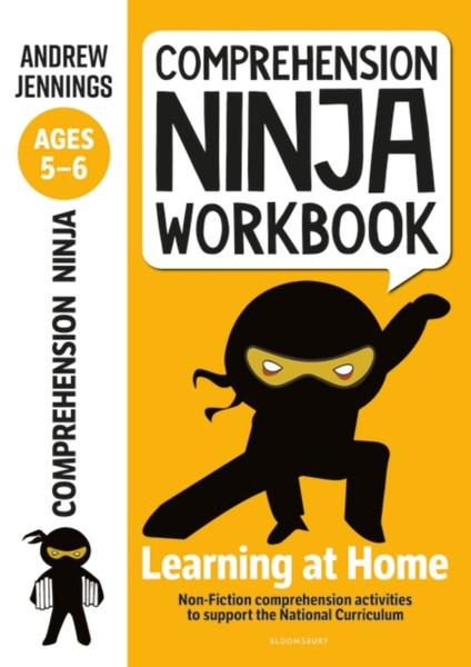 Comprehension Ninja Workbook For Ages 5-6: Comprehension Activities To Support The National Curriculum At Home