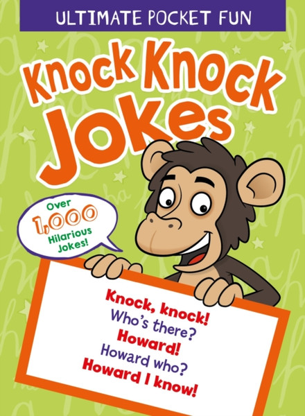 Ultimate Pocket Fun: Knock Knock Jokes: Over 1,000 Hilarious Jokes