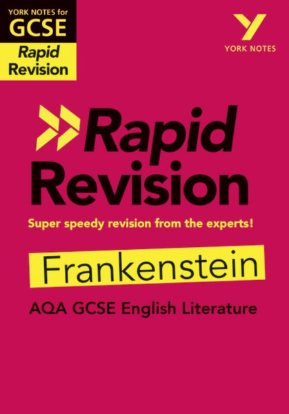 Frankenstein Rapid Revision: York Notes For Aqa Gcse (9-1): - Catch Up, Revise And Be Ready For 2022 And 2023 Assessments And Exams