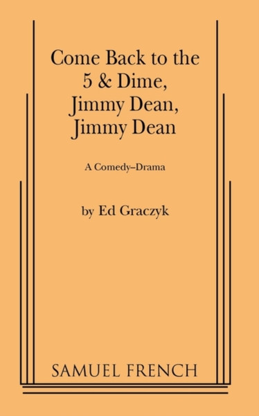 Come Back To The 5 And Dime, Jimmy Dean: A Comedy Drama