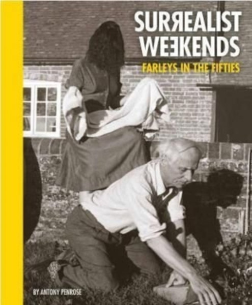 Surrealist Weekends.: Farleys In The Fifties