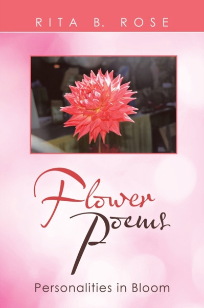 Flower Poems: Personalities In Bloom