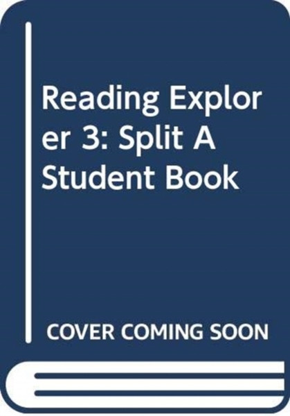 Reading Explorer 3: Split A Student Book