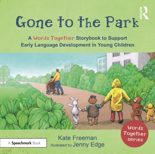 Gone To The Park: A 'Words Together' Storybook To Help Children Find Their Voices