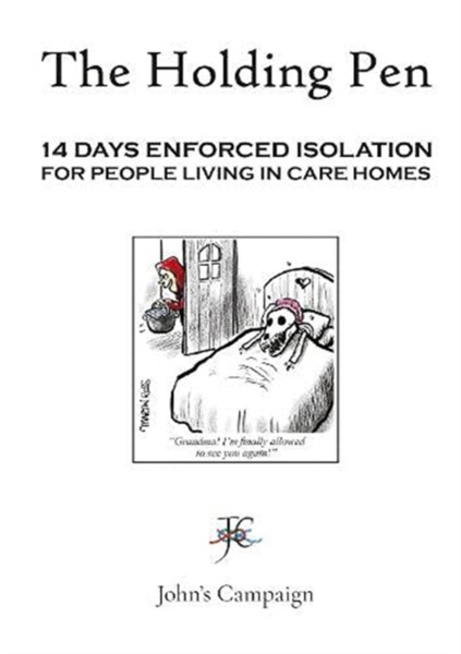 The Holding Pen: 14 Days Enforced Isolation For People Living In Care Home