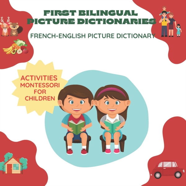 Dictionary Of Lost Words English For Everyone My First French Word Book: Dictionary Of Lost Words English For Everyone -Language Visual Dictionary (English, French) For Kids 2021 - 110 First Words For Toddlers-A French Book For Kids