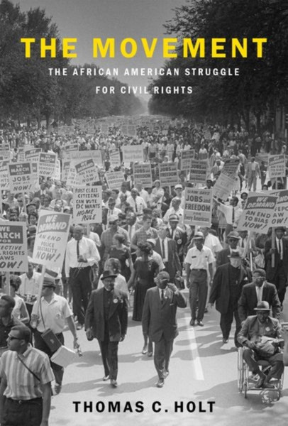 The Movement: The African American Struggle For Civil Rights