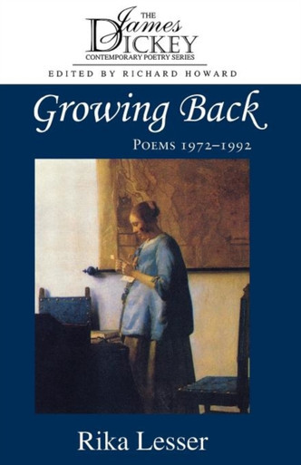 Lesser Author Growing Back: Poems, 1972-92 - Rika Lesser (Author) - 9781570032332 ...