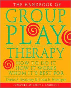 Group Play Therapy Introduction.pdf The Handbook of Group Play Therapy: How to Do It, How It Works, Whom It ...