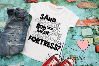 Sand Castle, you mean sand fortress youth tee