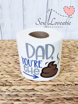 Dad, you're the Poop TP