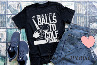 It takes balls to golf like me