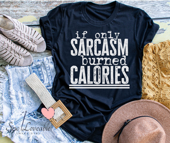 If only sarcasm burned calories