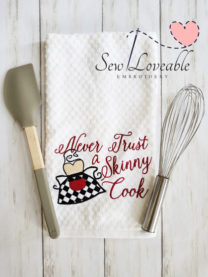 Never Trust A Skinny Cook