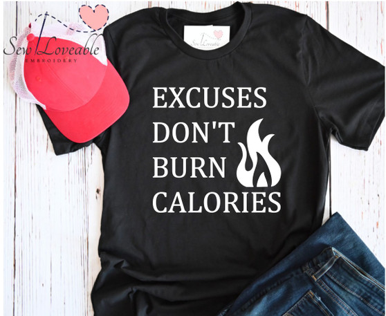 Excuses Don't Burn Calories V-neck