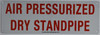 AIR PRESSURIZED DRY STANDPIPE  Fire Dept Sign