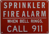 SIGN SPRINKLER FIRE ALARM WHEN BELL RINGS CALL 911