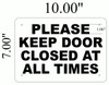 Building PLEASE KEEP DOOR CLOSED AT ALL TIMES - WHITE ALUMINUM sign