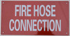 FIRE HOSE CONNECTION  Fire Dept Sign