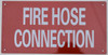 FIRE HOSE CONNECTION  Fire Dept Sign