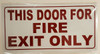 BUILDING SIGNAGE THIS DOOR FOR FIRE EXIT ONLY