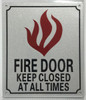 FIRE DOOR KEEP CLOSED AT ALL TIMES   BUILDING SIGNAGE