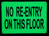 BUILDING SIGNAGE NO RE-ENTRY ON THIS FLOOR  - PHOTOLUMINESCENT GLOW IN THE DARK