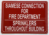 SIAMESE CONNECTION FOR FIRE DEPARTMENT SPRINKLERS THROUGHOUT BUILDING SIGN