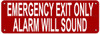 EMERGENCY EXIT ONLY ALARM WILL SOUND SIGN- REFLECTIVE !!! (RED, ALUMINUM SIGNS)