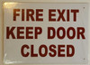 FIRE EXIT KEEP DOOR CLOSED Sign