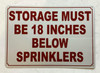 STORAGE MUST BE 18 INCH BELOW SPRINKLERS SAFETY SIGN