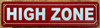 HIGH ZONE SAFETY SIGN