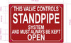 FD THIS VALVE CONTROLS STANDPIPE SYSTEM AND MUST ALWAYS BE KEPT OPEN SIGN