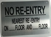 Building NO RE-ENTRY NEAREST RE-ENTRY ON_FLOOR AND_FLOOR - BRUSHED ALUMINUM- The Mont Argent Line sign